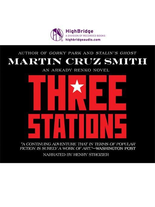 Title details for Three Stations by Martin Cruz Smith - Available